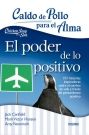 Caldo de pollo para el alma: el poder de lo positivo