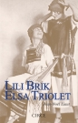 Lili Brik/Elsa Triolet. Las hermanas insumisas