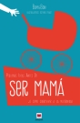 Pequeñas ideas antes de ser mamá… o cómo sobrevivir a la maternidad