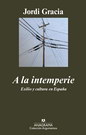 A la intemperie. Exilio y cultura en España