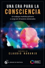 Una era para la consciencia. Un enfoque multidisciplinario a cargo de 18 autores destacados