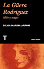 Güera Rodríguez, La. Mito y mujer