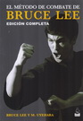 Método de combate de Bruce Lee, El. Edición completa