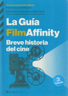 Guía FilmAffinity, La. Breve historia del cine