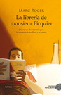 Librería de monsieur Picquier, La. Una novela de iniciación para los amantes de los libros y la lectura