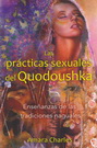Prácticas sexuales del Quodoushka, Las. Enseñanzas de las tradiciones naguales