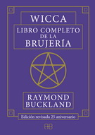 Wicca. Libro completo de la brujería. Edición revisada 25 aniversario