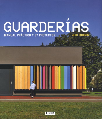 Guarderías. Manual práctico y 37 proyectos