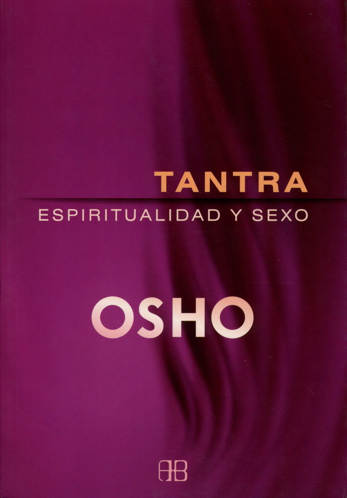 Tantra, espiritualidad y sexo (Nueva edición)