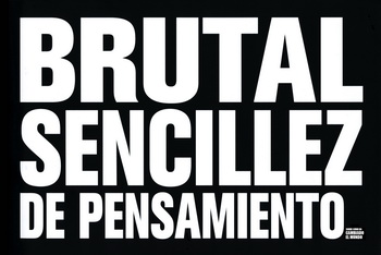 Brutal sencillez de pensamiento. Sobre cómo ha cambiado el mundo