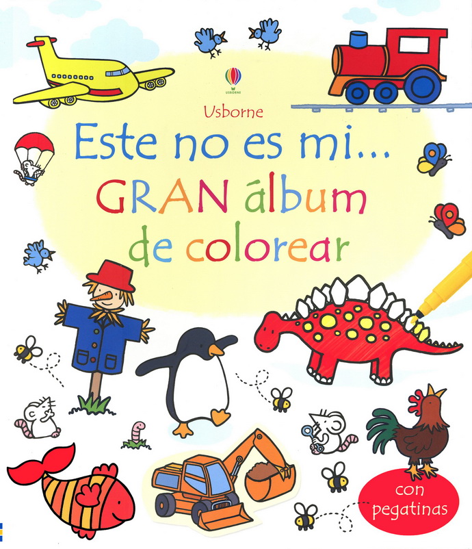 Este no es mi... gran álbum de colorear (con pegatinas)