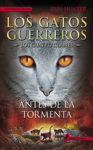 Antes de la tormenta. Los gatos guerreros 4