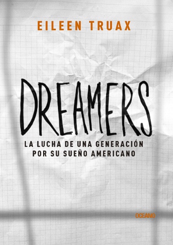 Dreamers. La lucha de una generación por su sueño americano