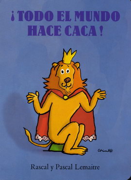 ¡Todo el mundo hace caca!