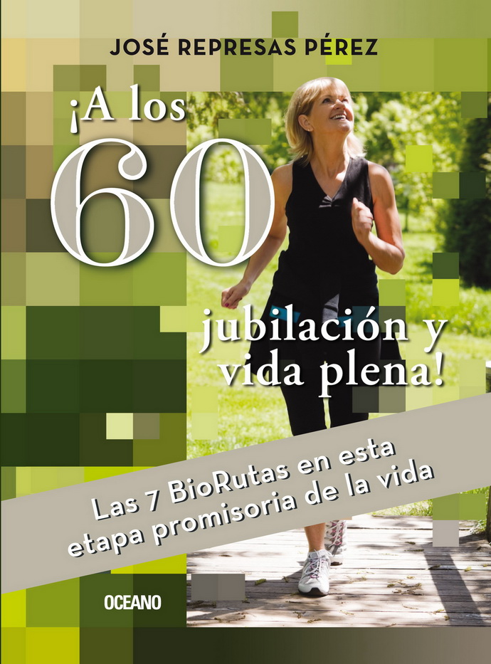 ¡A los 60 jubilación y vida plena! (libro electrónico)