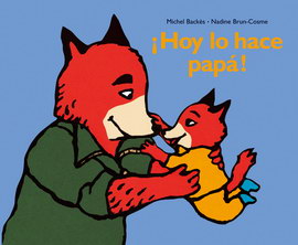 ¡Hoy lo hace papá!