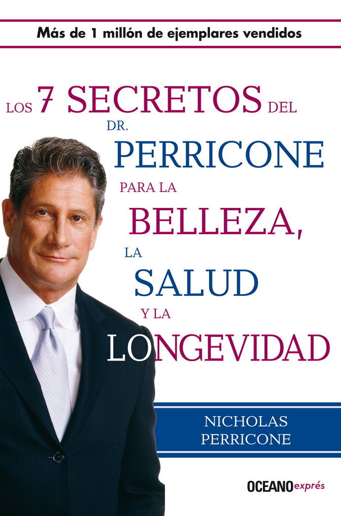 Siete secretos del Dr. Perricone para la belleza, salud y longevidad, Los