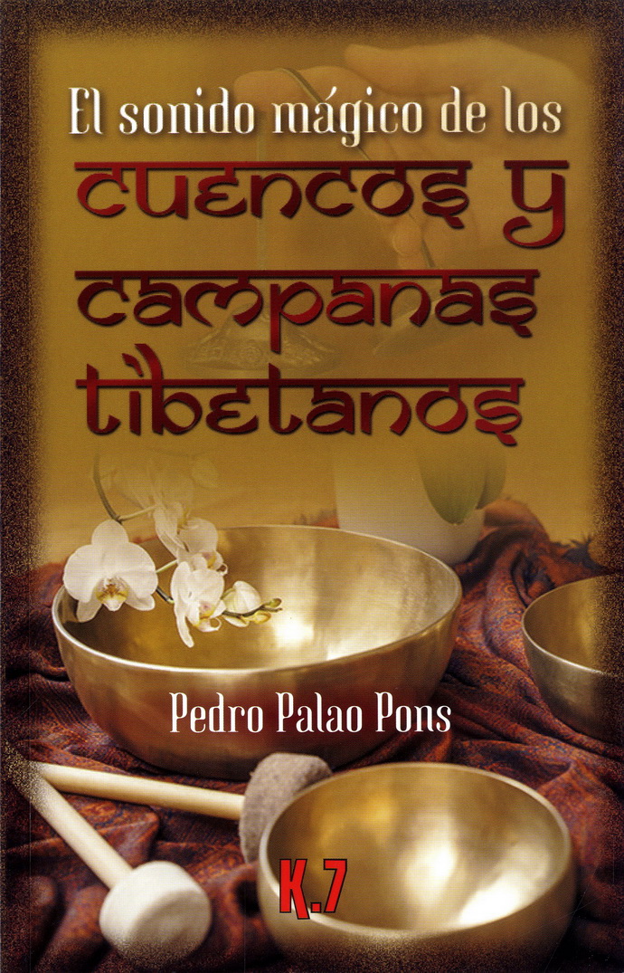 Sonido mágico de los cuencos y campanas tibetanos, El