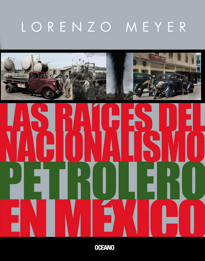 Raíces del nacionalismo petrolero en México, Las