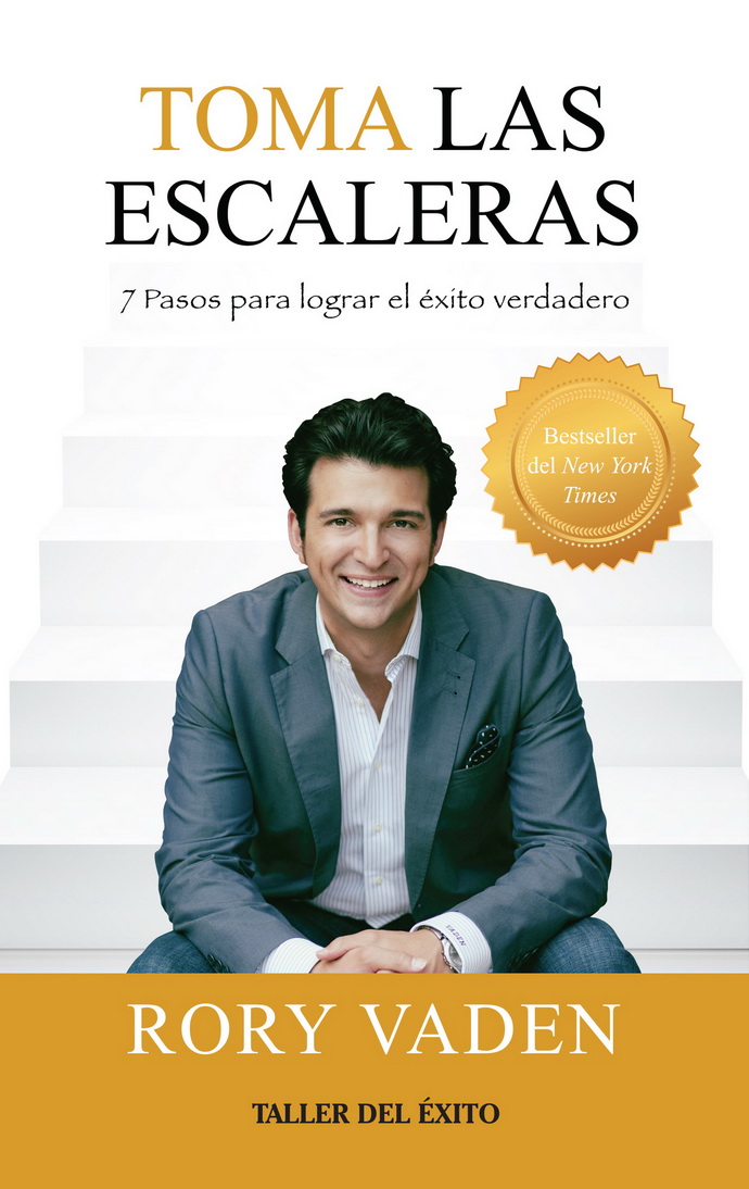 Toma las escaleras. 7 pasos para lograr el éxito verdadero