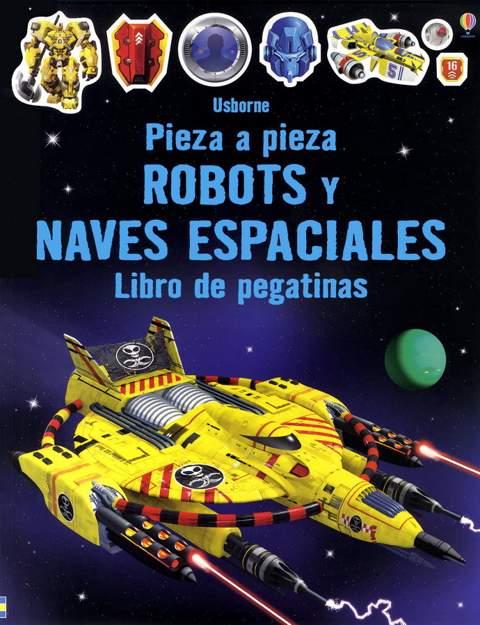 Robots y naves espaciales. Pieza a pieza