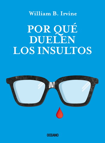Por qué duelen los insultos (libro electrónico)