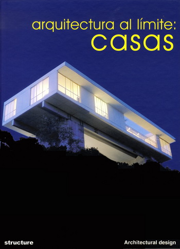 Casas. Arquitectura al límite