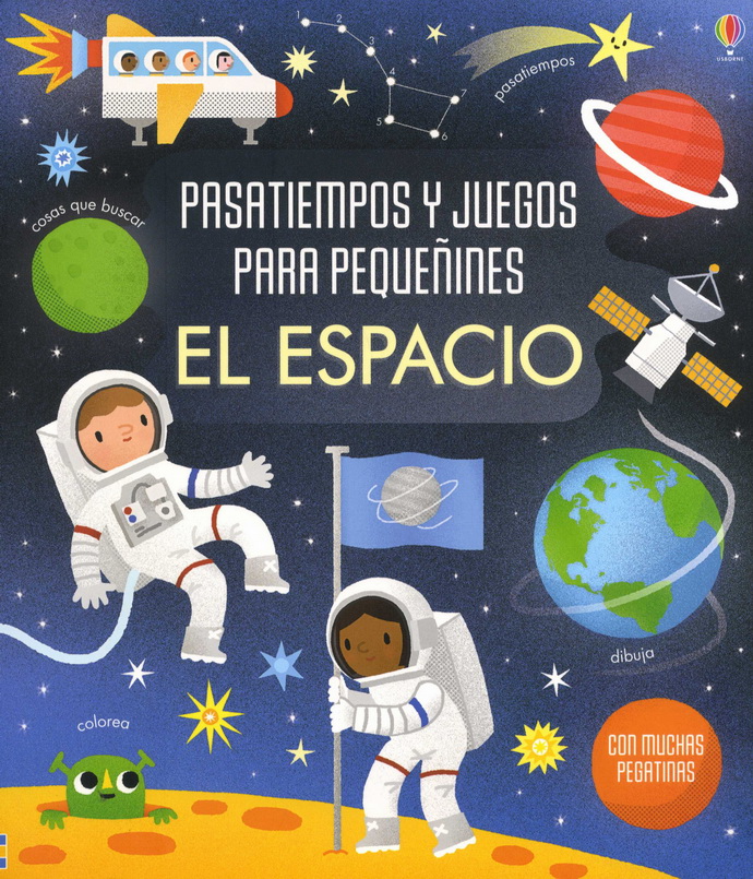 Pasatiempos y juegos para pequeñines. El espacio (con pegatinas)