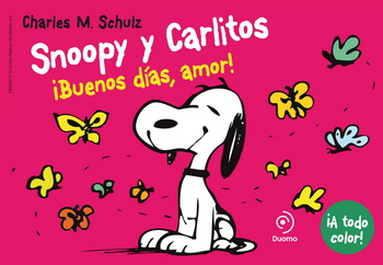 Snoopy y Carlitos 6. ¡Buenos días amor!