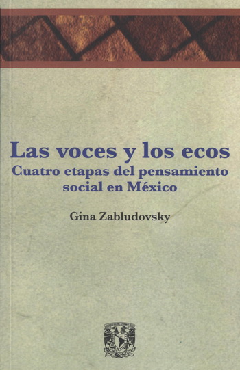 Voces y los ecos, Las. Cuatro etapas del pensamiento social en México