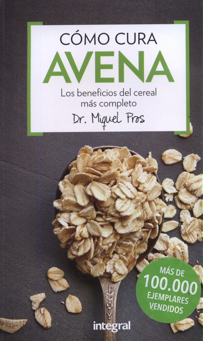 Cómo cura la avena. Los beneficios del cereal más completo
