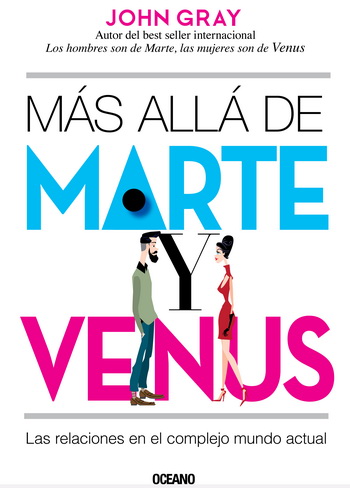 Más allá de Marte y Venus. Las relaciones en el complejo mundo actual (libro electrónico)
