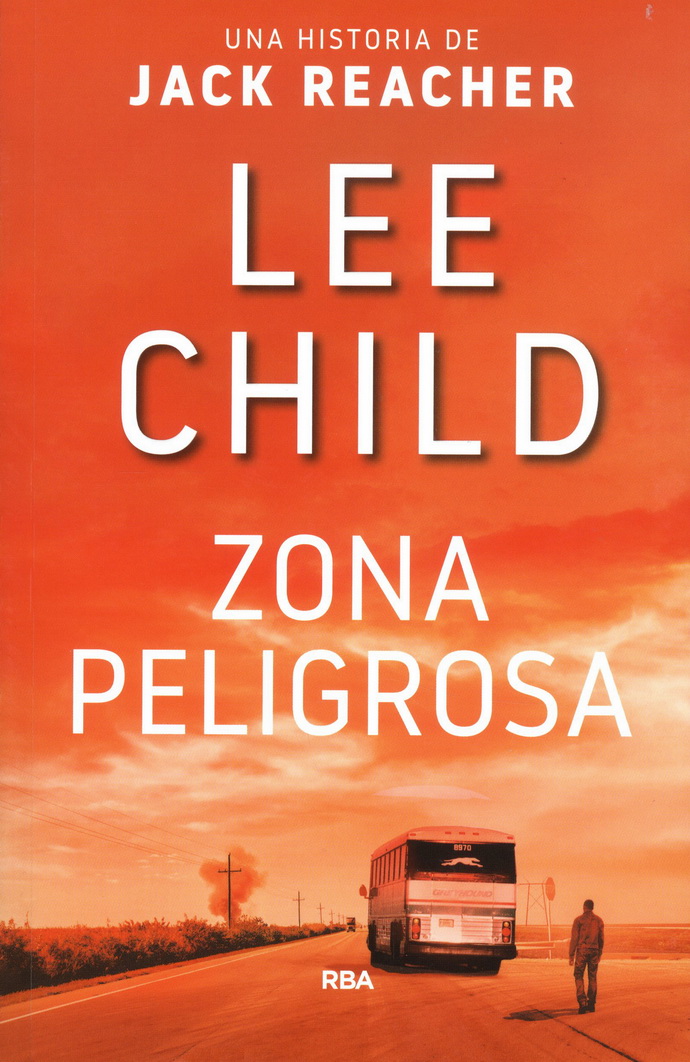 Zona peligrosa. Una historia de Jack Reacher