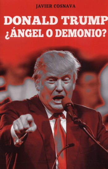 Donald Trump. ¿Ángel o demonio?