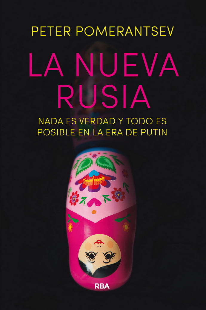 Nueva Rusia, La. Nada es verdad y todo es posible en la era de Putin