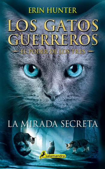 Gatos guerreros, Los. El poder de los tres 1. La mirada secreta