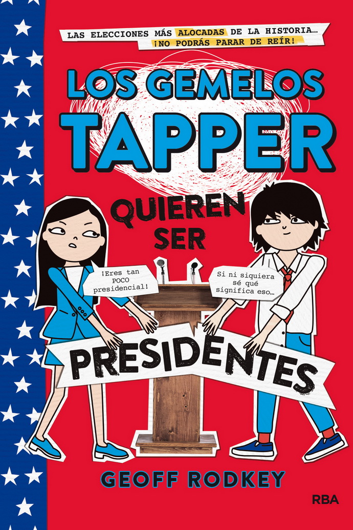 Gemelos Tapper quieren ser presidentes, Los