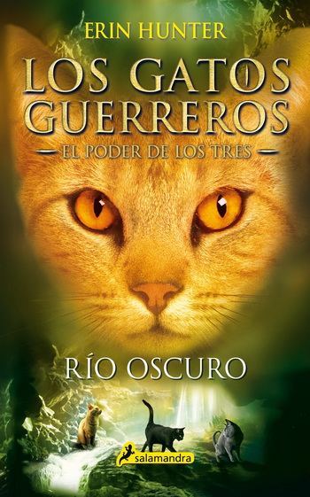 Gatos guerreros, Los. El poder de los tres 2. Río oscuro