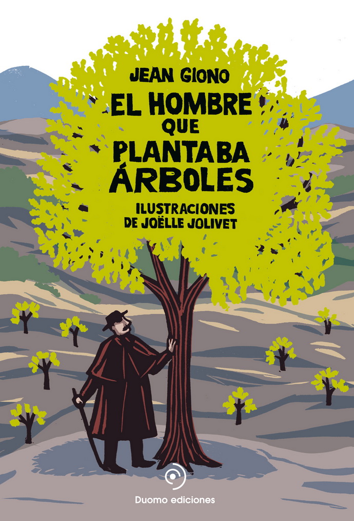 Hombre que plantaba árboles, El (con dos escenas en pop up)