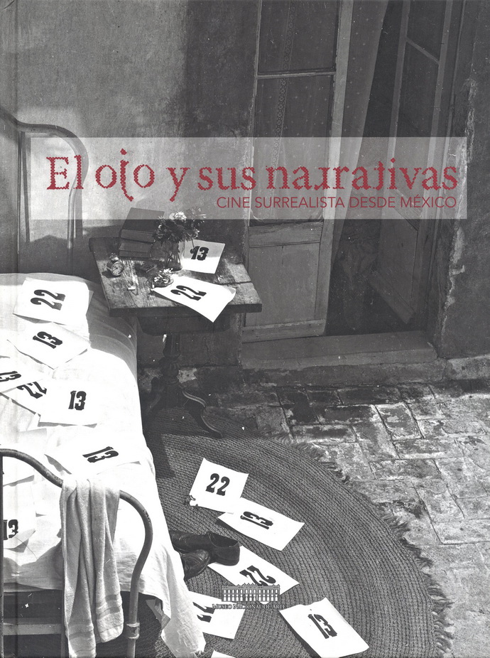Ojo y sus narrativas, El. Cine surrealista desde México