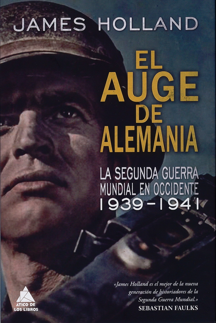 Auge de Alemania, El. La segunda guerra mundial en Occidente 1939-1941