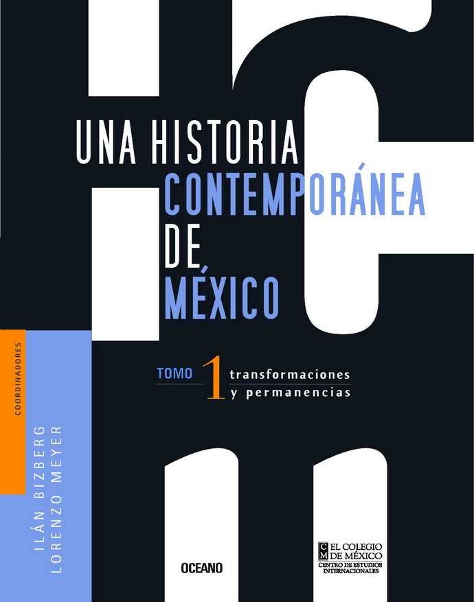 Una historia contemporánea de México 1. Transformaciones y permanencias