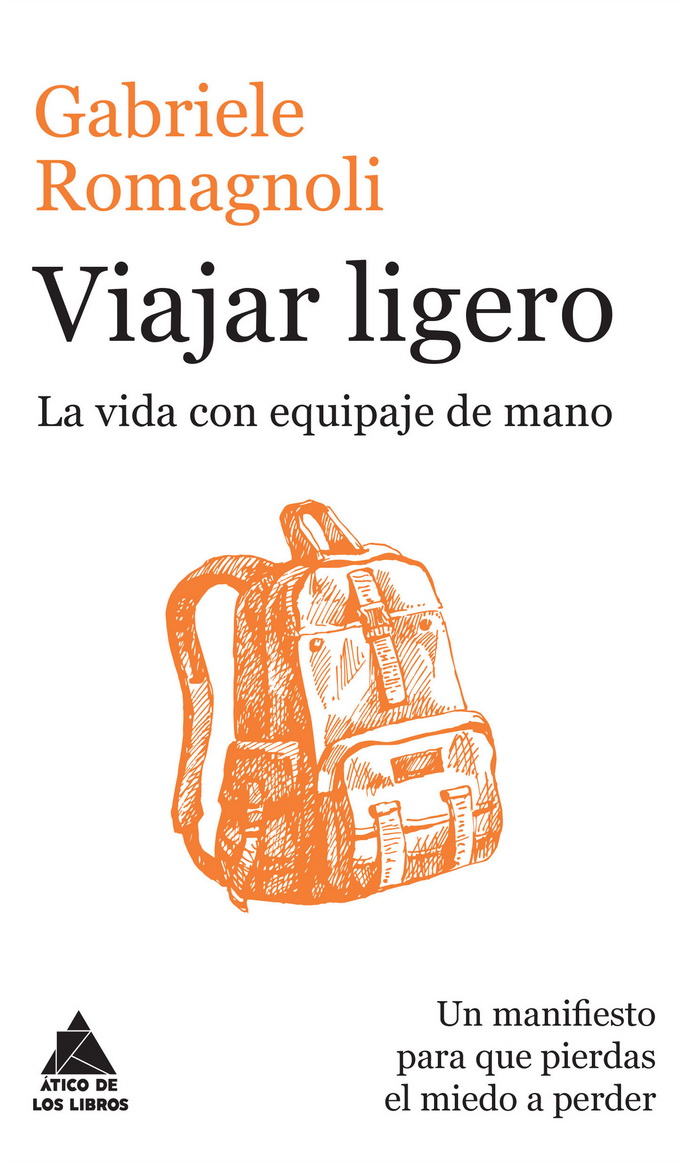 Viajar ligero. La vida con equipaje de mano