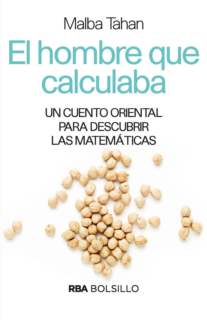 Hombre que calculaba, El. Un cuento oriental para descubrir las matemáticas