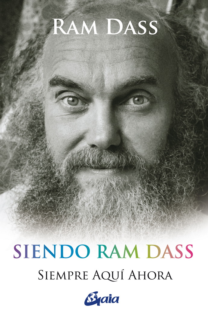 Siendo Ram Dass. Siempre aquí ahora
