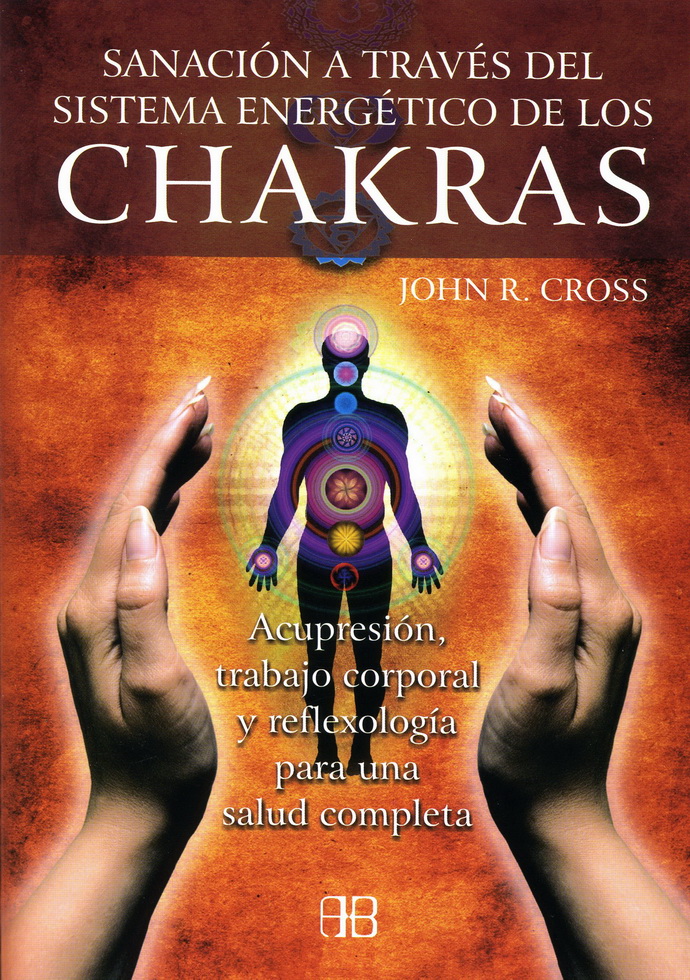 Sanación a través del sistema energético de los chakras