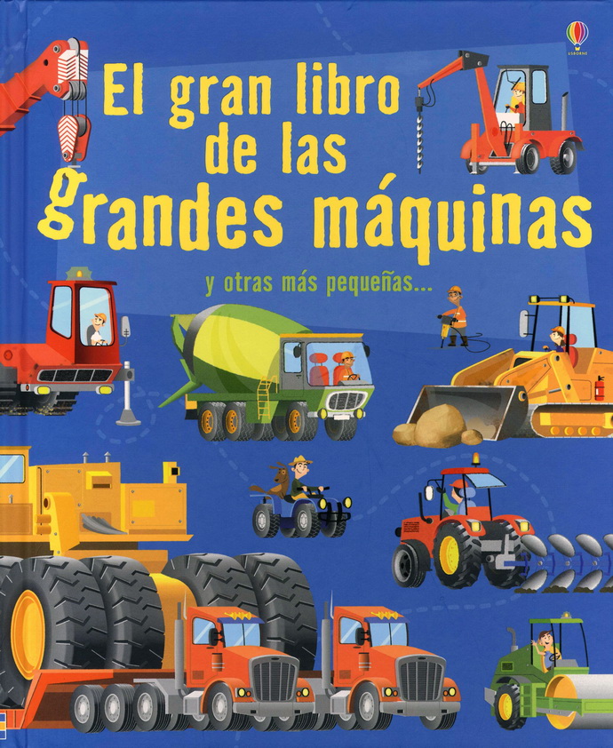 Gran libro de las grandes máquinas y otras más pequeñas. El