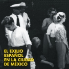 Exilio español en la Ciudad de México, El