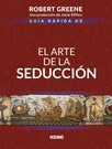 Guía rápida de El arte de la seducción (Segunda edición)