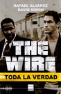 The Wire. Toda la verdad (Bolsillo)